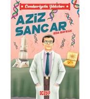 Cumhuriyetin Yıldızları 10 - Aziz Sancar