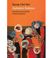 Zamanın Kokusu-Bulunma Sanatı Üzerine Felsefi Bir Deneme