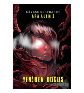 Ara Alem 3 : Yeniden Doğuş : Ciltli