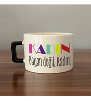 Kadın Bayan Değil Baskılı Kadınlar Günü Siyah Kulplu C Fincan