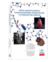 Spinal Kord Hasarında Farmakogenomik, Farmakolojik ve Cerrahi Yaklaşımlar