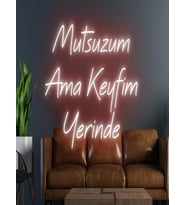 Mutsuzum Ama Keyfim Yerinde Yazılı Neon Tabela (Kırmızı)