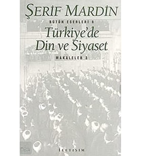 Türkiye’de Din ve Siyaset: Makaleler 3