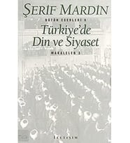 Türkiye’de Din ve Siyaset: Makaleler 3