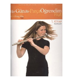 Her Gün Bir Parça Öğrenelim Flüt 1.Kitap