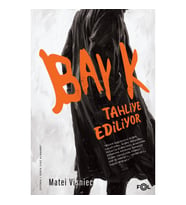 Bay K. Tahliye Ediliyor