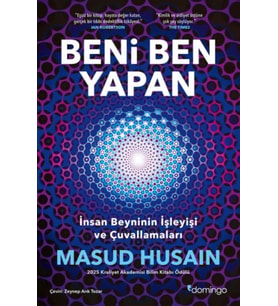 Beni Ben Yapan: İnsan Beyninin İşleyişi ve Çuvallamaları