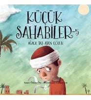 Küçük Sahabiler 5: Ağaca Taş Atan Çocuk