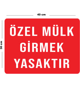 Metal Özel Mülk Girmek Yasaktır 30 cm x 40 cm A3 Büyüklüğünde Uyarı Levhası Yönlendirme Tabelası