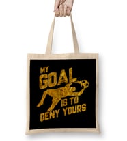 My Goal Is To Deny Yours Soccer Goalkeeper Gold Bez Çanta Uzun Saplı
