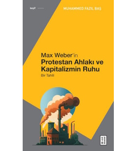 Max Weber’in Protestan Ahlakı