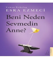 Beni Neden Sevmedin Anne?