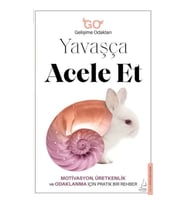 Yavaşça Acele Et