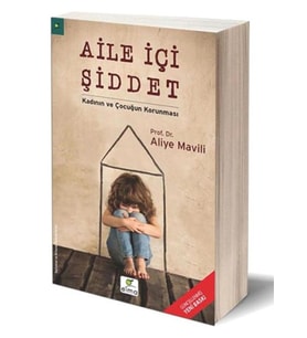 Aile İçi Şiddet / Kadının ve Çocuğun Korunması