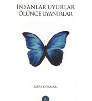 İnsanlar Uyurlar Ölünce Uyanırlar