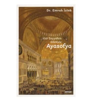 100 Seyyahın Gözüyle Ayasofya