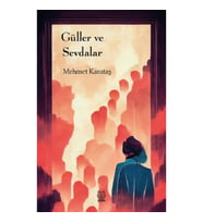 Güller ve Sevdalar