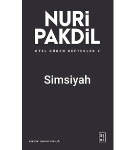 Simsiyah - Otel Gören Defterler 4 Nuri Pakdil