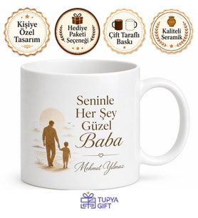 Seninle Her Şey Güzel Baba Yazılı Kupa Bardak Babalar Günü Hediye