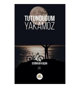Tutunduğum Yakamoz