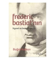 Frederic Bastiat'nın Siyaset ve Devlet Anlayışı
