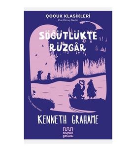 Söğütlükte Rüzgâr Kenneth Grahame Mundi Çocuk