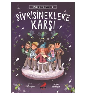 Sivrisineklere Karşı - Üzümlü Kek Çetesi 3 - Elif Özsoyman