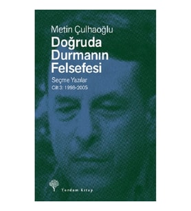Doğruda Durmanın Felsefesi Cilt 3