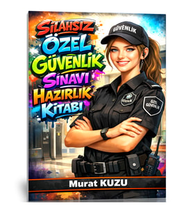 🛡️ Silahsız Özel Güvenlik Sınavı Hazırlık Kitabı