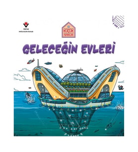 Küçük Mimarlar Geleceğin Evleri TÜBİTAK Popüler Bilim Yayınları