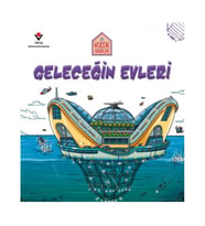 Küçük Mimarlar Geleceğin Evleri TÜBİTAK Popüler Bilim Yayınları