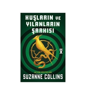Kuşların ve Yılanların Şarkısı Açlık Oyunları Suzanne Collins DEX Kitap