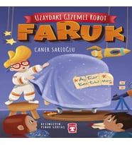 Uzaydaki Gizemli Robot – Faruk