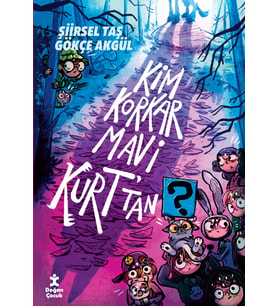 Kim Korkar Mavi Kurt'tan