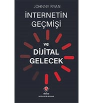 İnternetin Geçmişi ve Dijital Gelecek