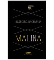 Malina - Ingeborg Bachmann 100 Yaşında