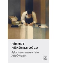Aşka İnanmayanlar İçin Aşk Öyküleri