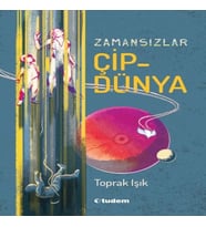 Zamansızlar - Çipdünya
