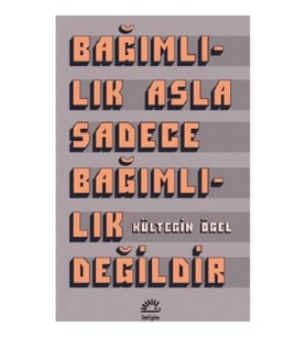 Bağımlılık Asla Sadece Bağımlılık Değildir