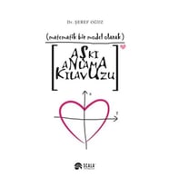 Matematik Bir Model Olarak Aşkı Anlama Kılavuzu