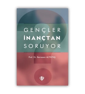 Gençler İnançtan Soruyor