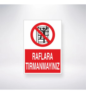Raflara Tırmanmayınız 21x28 Arkası Yapışkanlı Levha