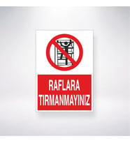 Raflara Tırmanmayınız 21x28 Arkası Yapışkanlı Levha