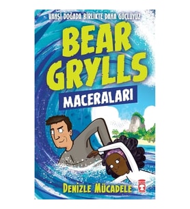 Denizle Mücadele - Bear Grylls Maceraları