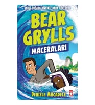Denizle Mücadele - Bear Grylls Maceraları