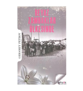 Beyaz Zambaklar Ülkesinde