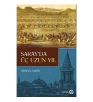 Saray'da Üç Uzun Yıl