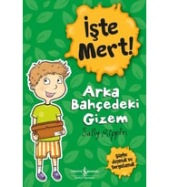 İşte Mert! – Arka Bahçedeki Gizem - Şüphe Duymak ve Sorgulamak