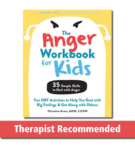 The Anger Workbook For Kids: Dbt Skills To Help Children Manage Emotions, Reduce Conflict, And Find  (Krem)