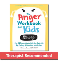 The Anger Workbook For Kids: Dbt Skills To Help Children Manage Emotions, Reduce Conflict, And Find  (Krem)